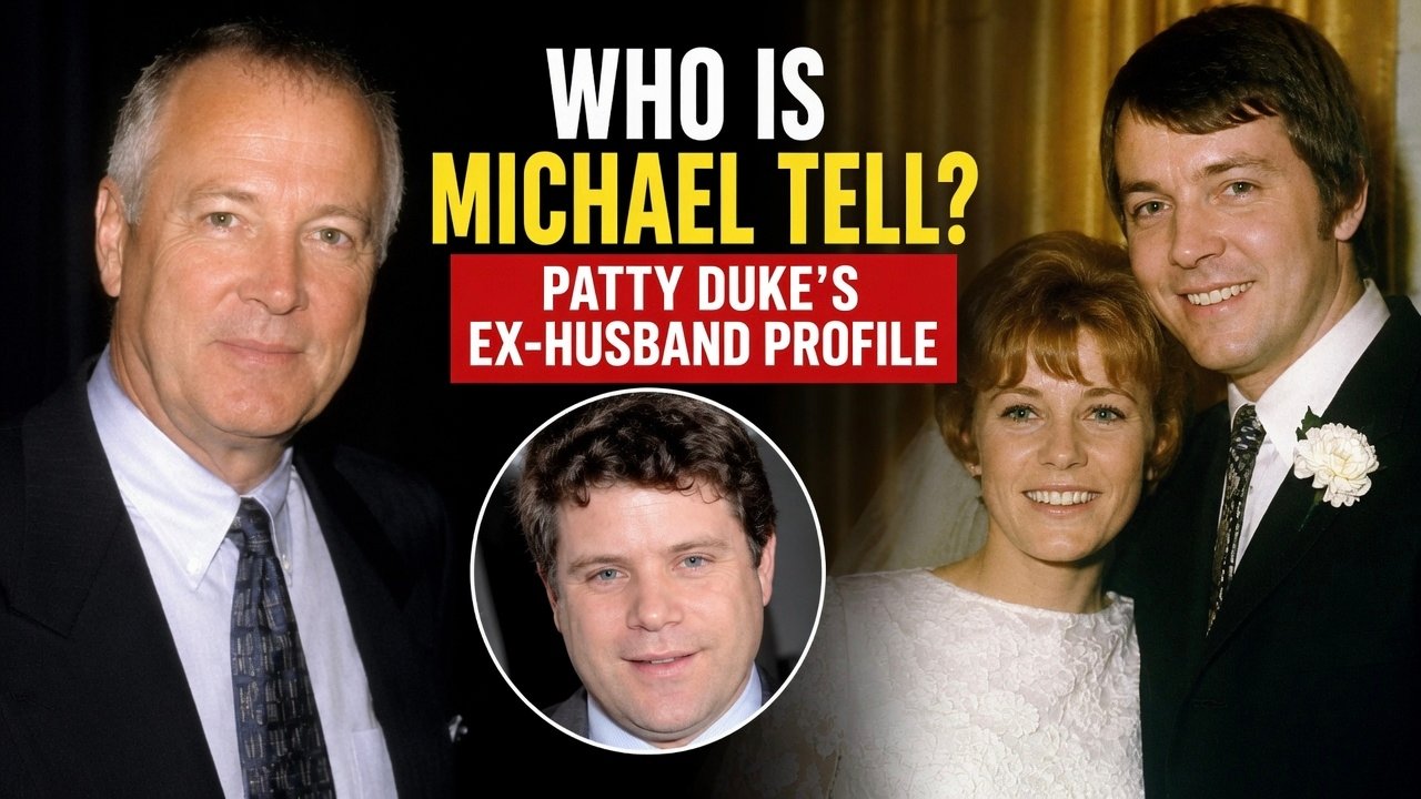 Who Is Michael Tell? Patty Duke's Ex-Husband Profile